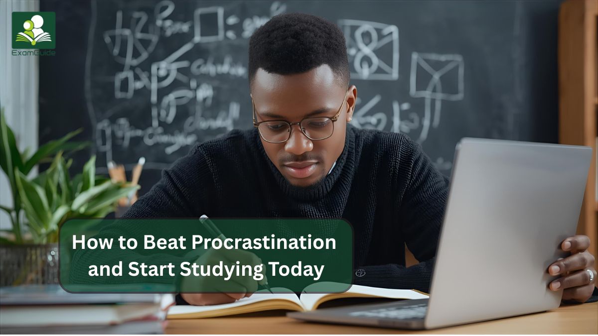 How to Beat Procrastination and Start Studying Today