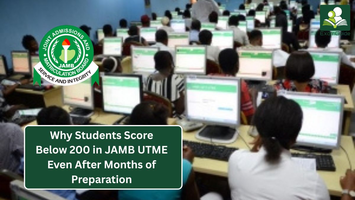 Why Students Score Below 200 in JAMB UTME Even After Months of Preparation