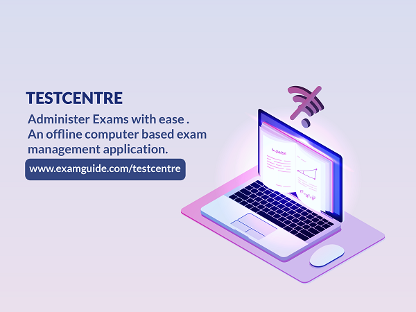 TESTCENTRE: AN OFFLINE EXAM MANAGEMENT APPLICATION