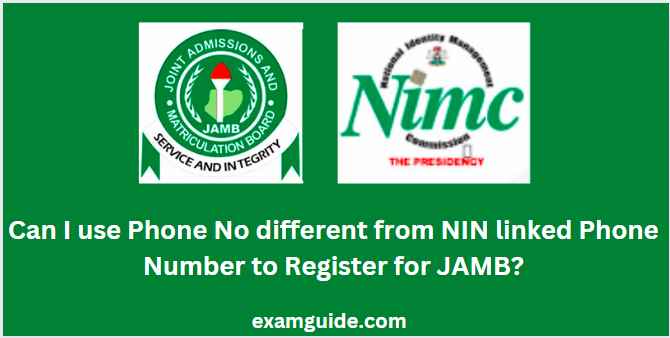 Can I use a phone number different from NIN linked Phone Number to Register for JAMB?