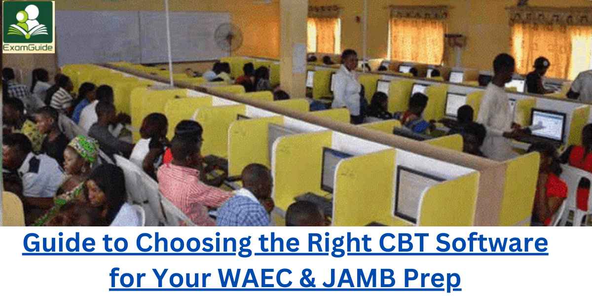 The Ultimate Guide to Choosing the Right CBT Software for Your WAEC & JAMB Prep (2025 UPDATE)