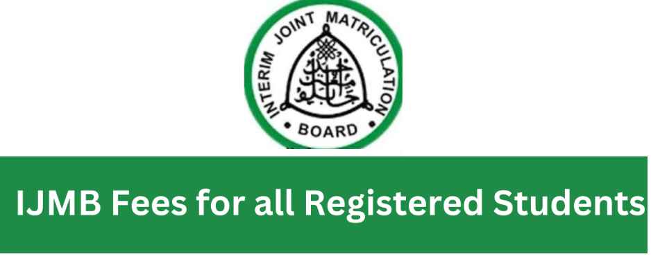 IJMB Fees for all Registered Students in 2024/2025