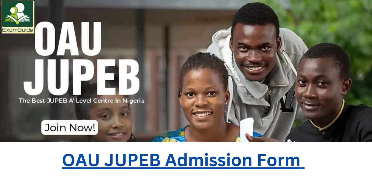 OAU JUPEB Admission Form for 2024/2025 Session  - APPLY NOW