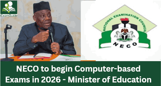 NECO to begin Computer-based Exams in 2026 - Minister of Education