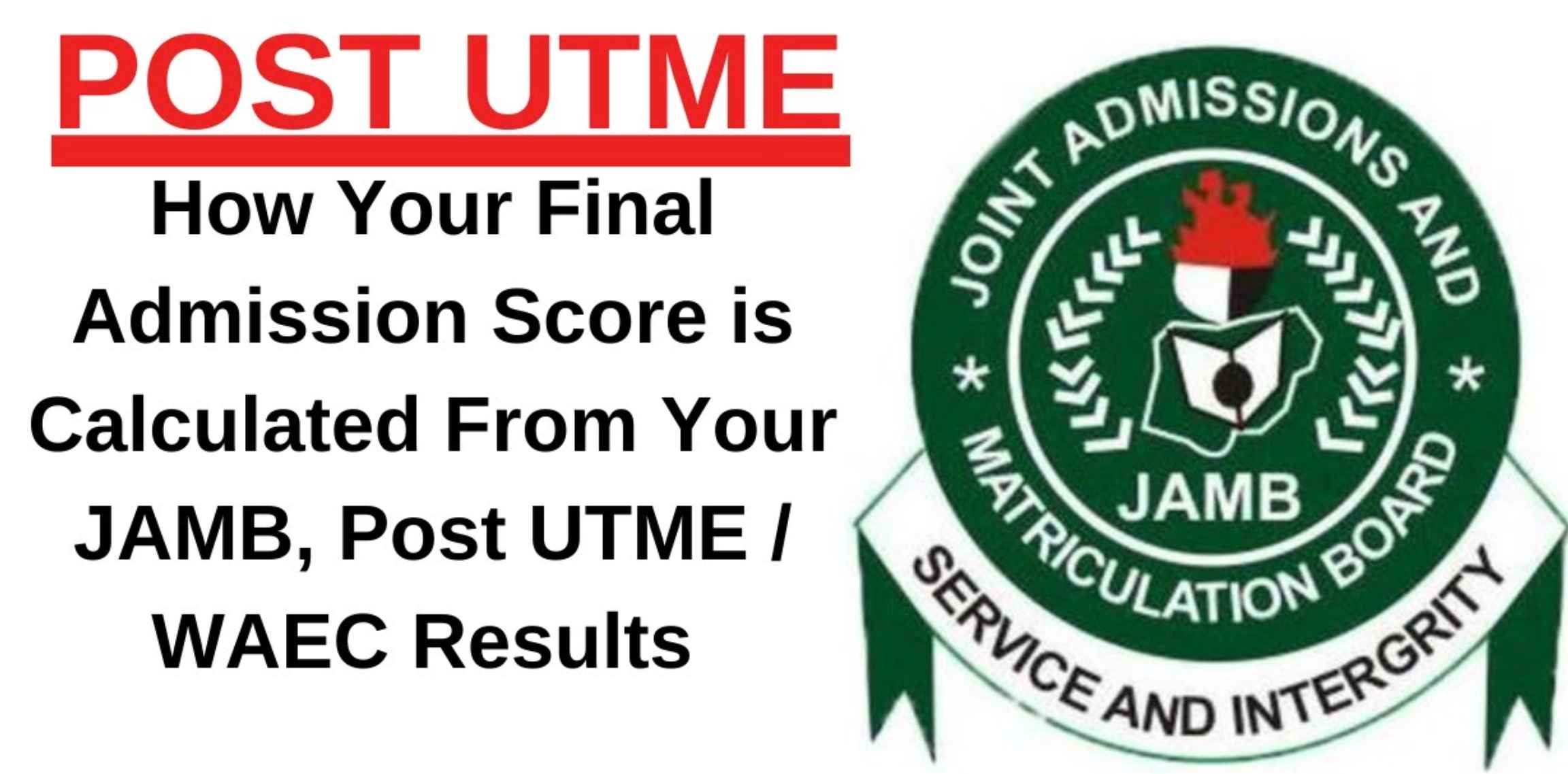 How to Calculate Your Total Post UTME Score  (2024 Update)