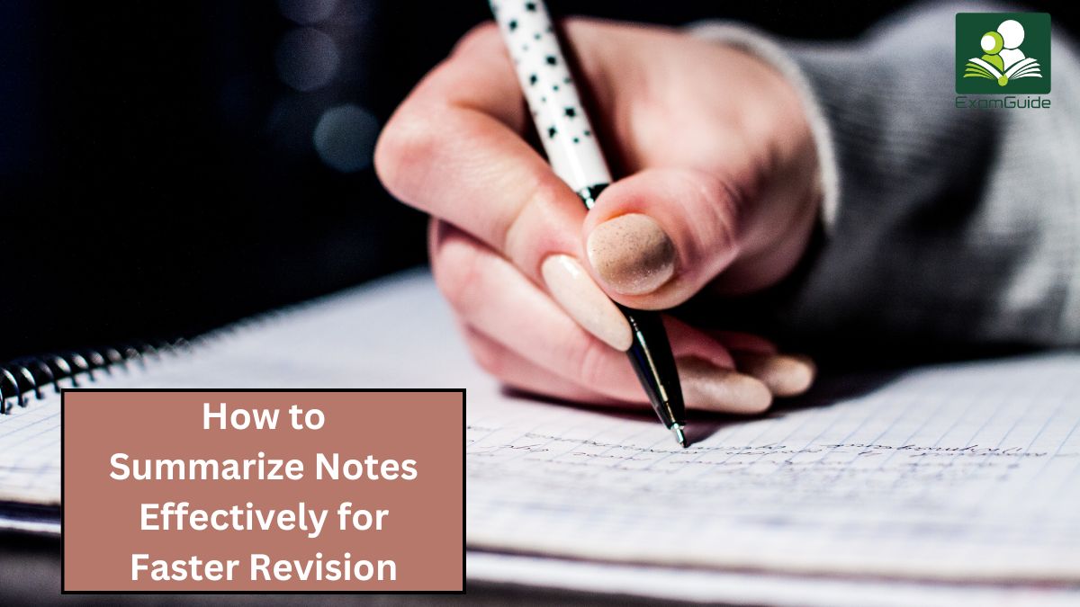 How to Summarize Notes Effectively for Faster Revision