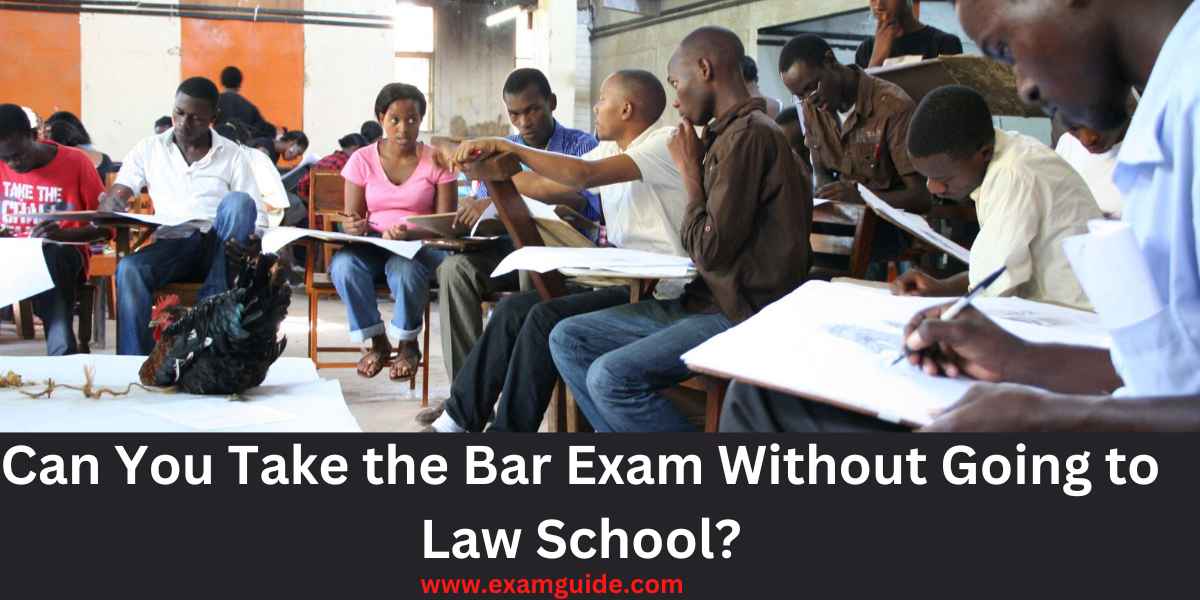 Can You Take the Bar Exam Without Going to Law School?