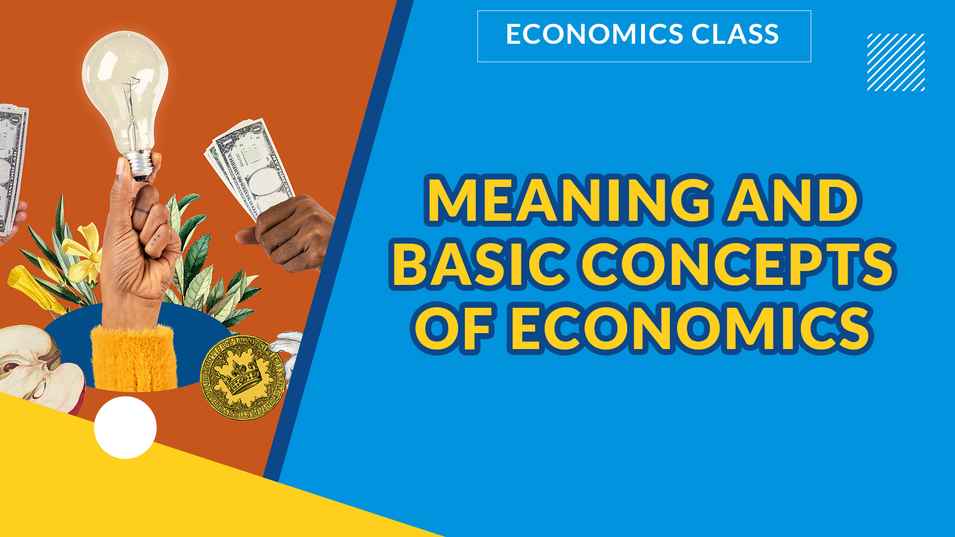MEANING AND BASIC CONCEPTS OF ECONOMICS