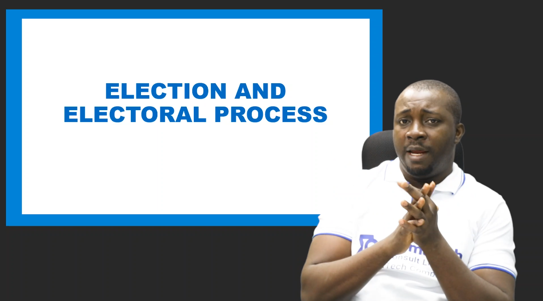 ELECTION AND ELECTORAL PROCESS