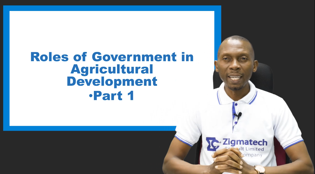 ROLES OF GOVERNMENT IN AGRICULTURAL DEVELOPMENT PART 1