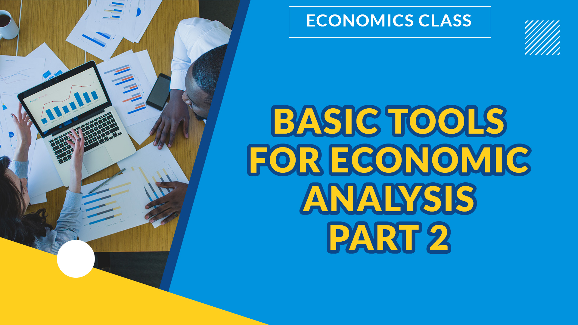 BASIC TOOLS FOR ECONOMIC ANALYSIS PART 2