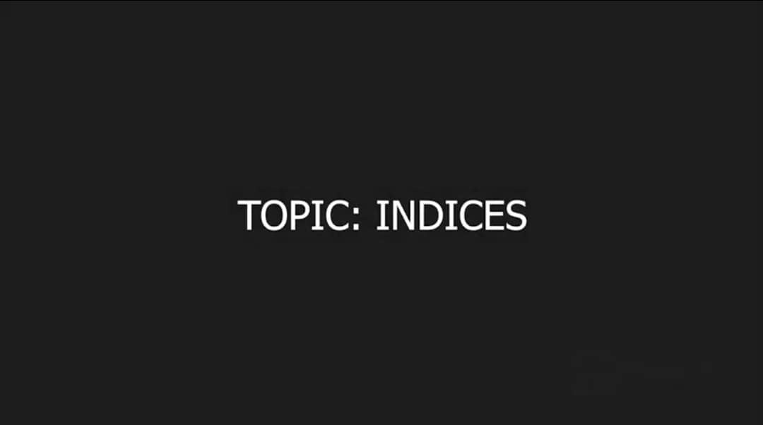 INDICES