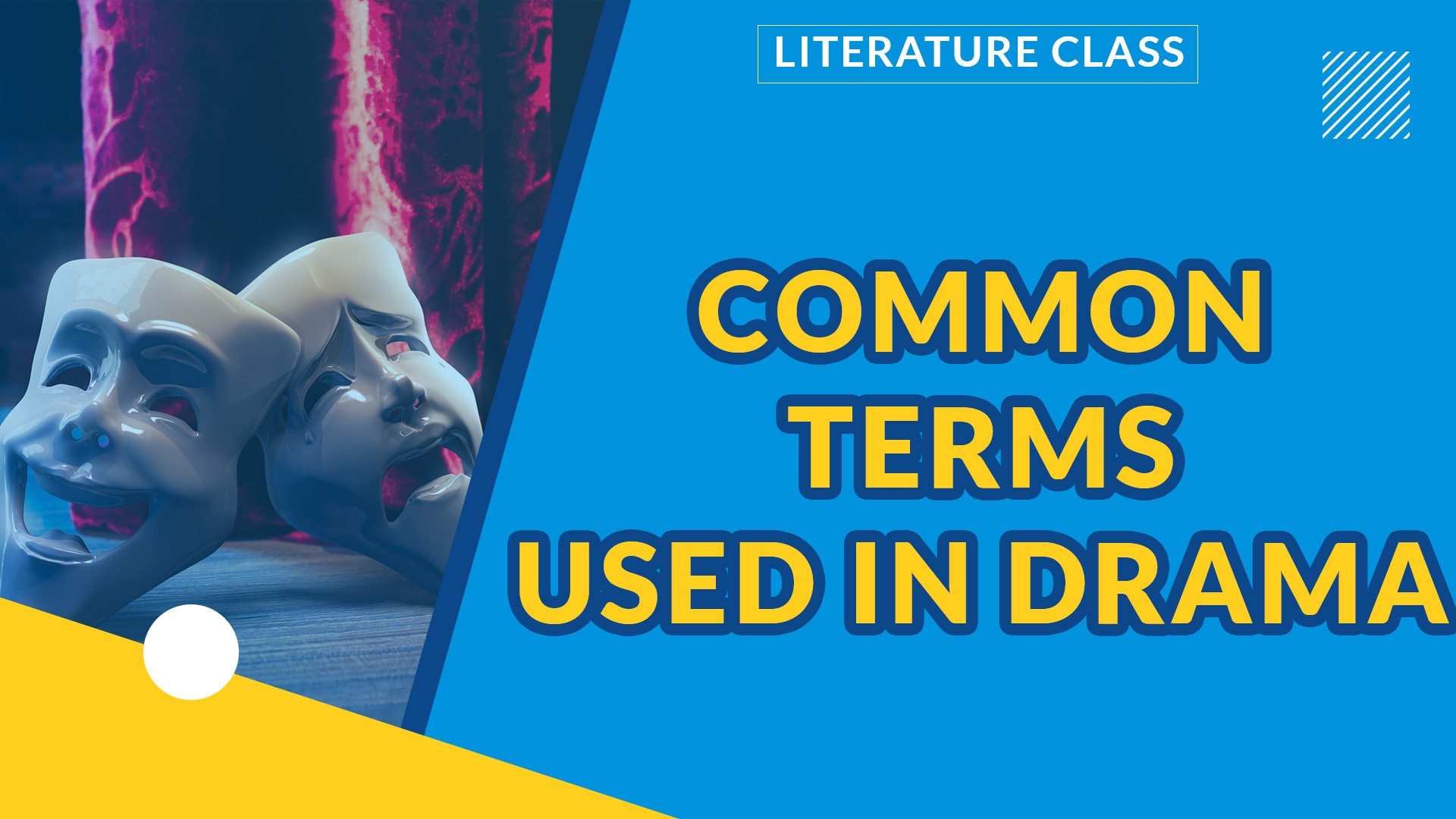 LITERARY TERMS AND TECHNIQUES IN DRAMA PART 1