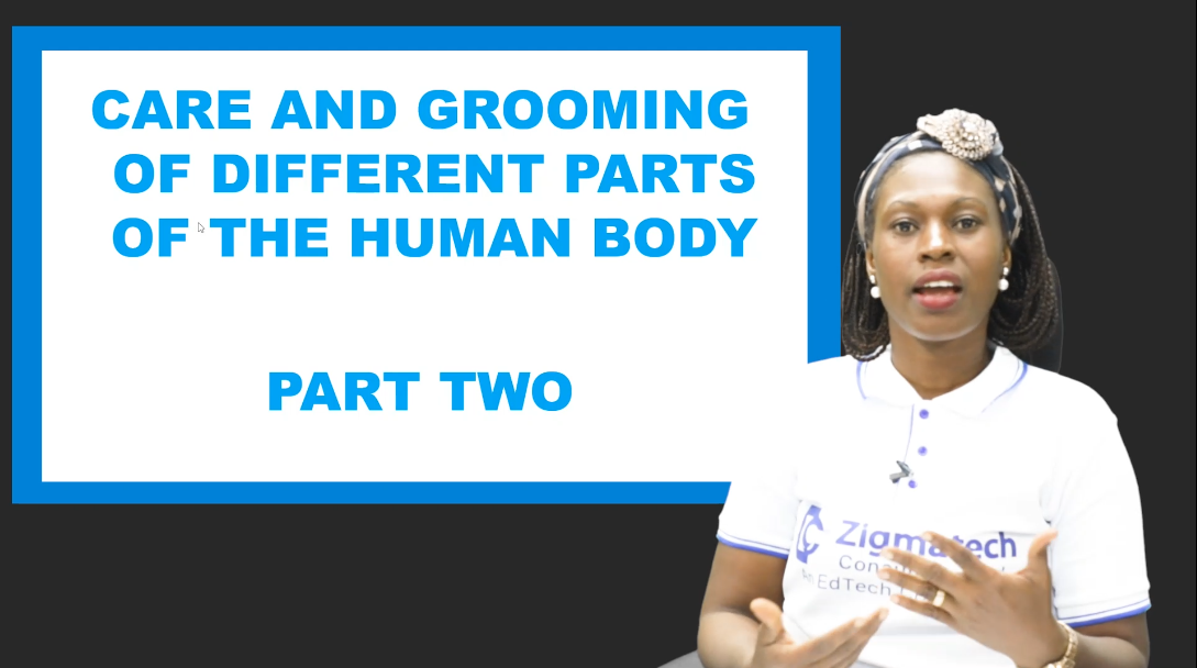 CARE AND GROOMING OF DIFFERENT PARTS OF THE HUMAN BODY PART 2