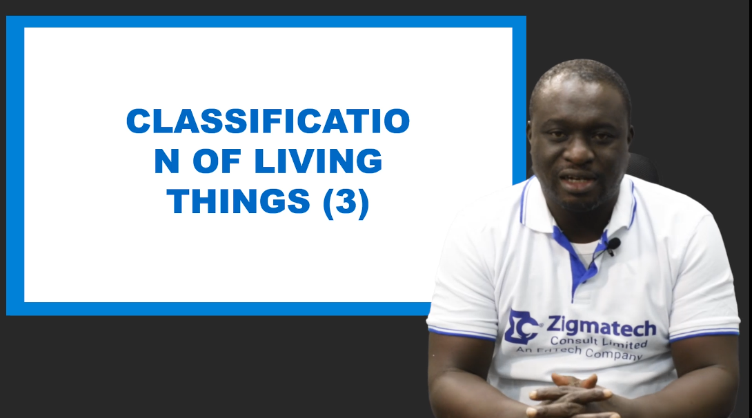 CLASSIFICATION OF LIVING THINGS III