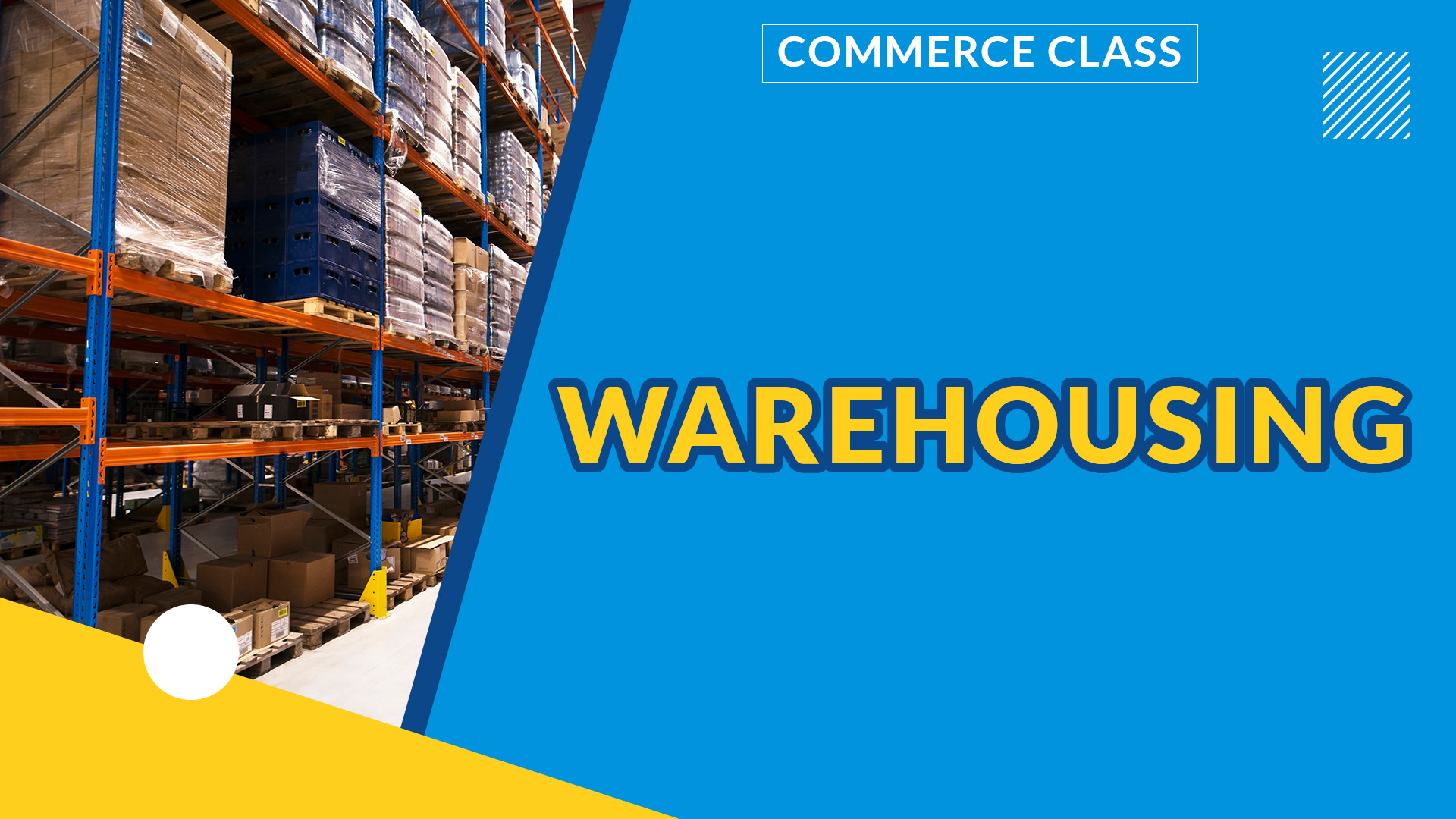 WAREHOUSING | TYPES OF WAREHOUSE