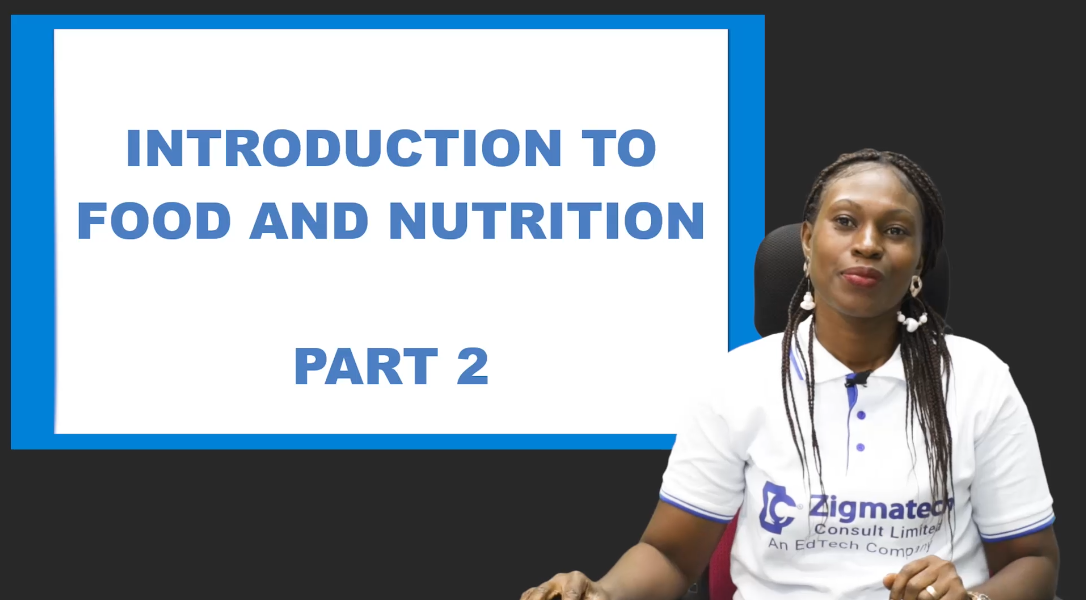INTRODUCTION TO FOODS AND NUTRITION PART 2