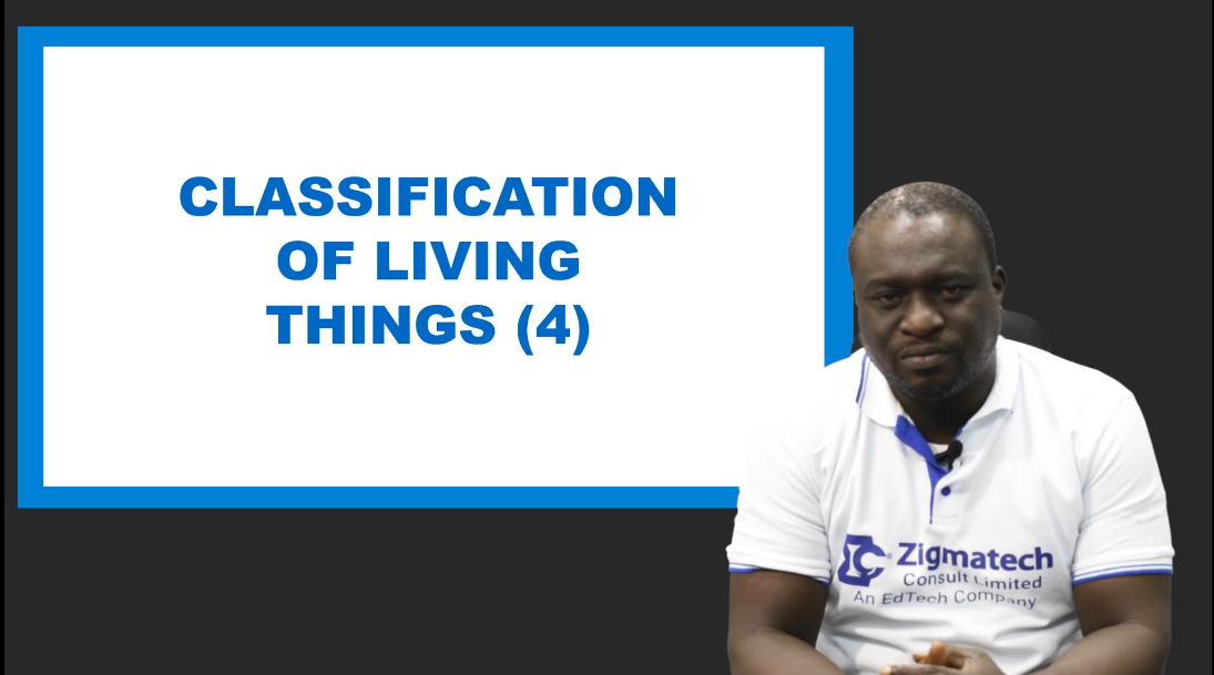 CLASSIFICATION OF LIVING THINGS IV