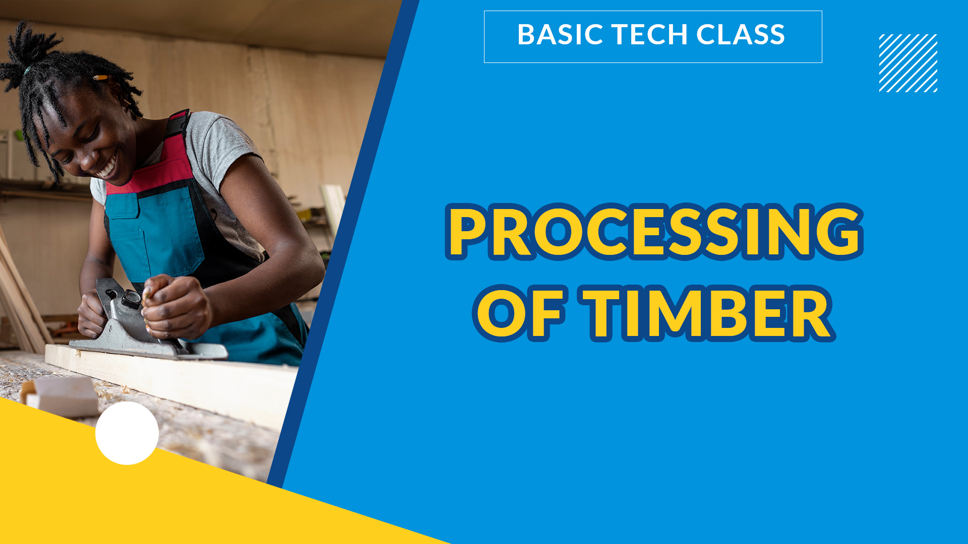 PROCESSING OF TIMBER