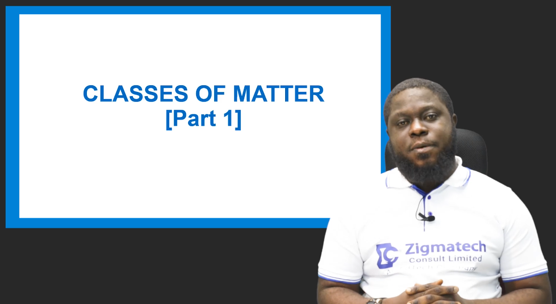 CLASSES OF MATTER I
